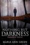 [Darkness Series 01] • Nothing but Darkness